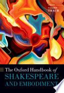 The Oxford Handbook of Shakespeare and Embodiment