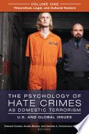 The Psychology of Hate Crimes as Domestic Terrorism