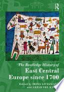 The Routledge History of East Central Europe Since 1700