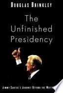 The Unfinished Presidency