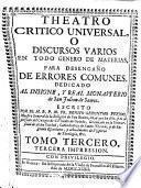 Theatro critico universal; o discursos varios en todo genero de materias para desengaño de errores comunes ... Quinta impression. (Suplemento.).