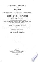 Tipografia española, ó: Historia de la introduccion, propagacion y progresos del arte de la imprenta en España
