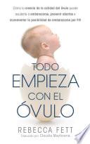 Todo Empieza con el Óvulo