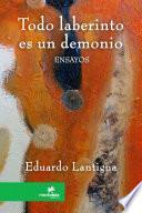 Libro Todo laberinto es un demonio