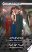 Todos los días de mi vida - Del amor al odio