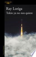 Tokio ya no nos quiere