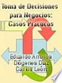 Toma de decisiones para negocios: casos prácticos