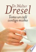 Toma un café contigo mismo