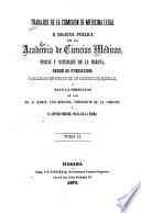 Trabajos de la Comision de medicina legal é higiene pública de la Academia de ciencias médicas, físicas y naturales de la Habana, desde su fundacion