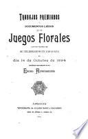 Trabajos premiados y documentos leídos en los juegos florales que por primera vez se celebraron en Zaragoza el día 16 de octubre de 1894