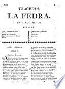 Tragedia. La Fedra. En cincos actos [and in verse. From the French of Racine].