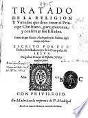 Tratado de la religion y virtudes que deue tener el principe christiano, para gouernar y conseruar sus estados