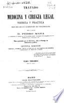 Tratado de medicina y cirugia legal teórica y práctica, seguido de un compendio de toxicología