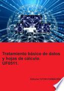 Tratamiento básico de datos y hojas de cálculo. UF0511.