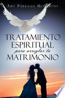 Tratamiento espiritual para arreglar tu matrimonio