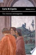 Tres historias extravagantes