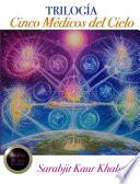 Trilogía Cinco Medicos del Cielo