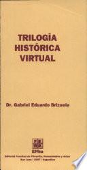 Trilogía histórica virtual