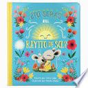 ¿tú Serás Mi Rayito de Sol?