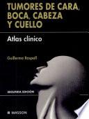 Tumores de Cara, Boca, Cabeza y Cuello Atlas Clinico