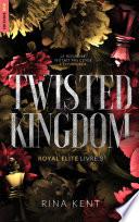 Twisted Kingdom, Royal Elite Tome 3