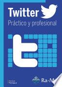 Twitter práctico y profesional.