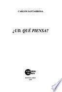 Ud. qué piensa?
