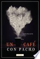 Un café con Pacho