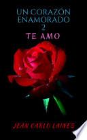 Un corazón enamorado 2: te amo