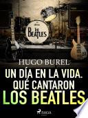 Libro Un día en la vida. Qué cantaron los Beatles