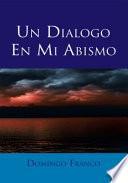 UN DIÁLOGO EN MI ABISMO