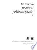 Un recorrido por archivos y bibliotecas privados
