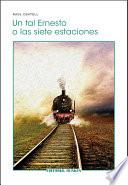 Un tal Ernesto o las siete estaciones
