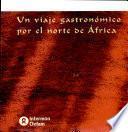Un viaje gastronómico por el norte de África