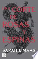 Una corte de rosas y espinas (Edición española)