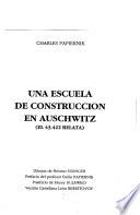 Una escuela de construcción en Auschwitz