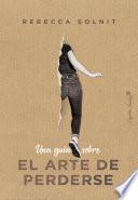 Una guía sobre el Arte de Perderse