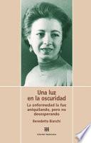 Una Luz En La Oscuridad/ a Light in the Dark