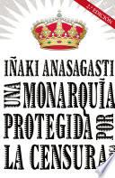 Una monarquía protegida por la censura