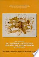 Una mostra de la biologia i la patologia cel·lulars del sistema nerviós a Catalunya