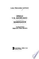 Úrsula y el ahorcado ; Sumergidos
