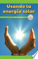 Usando la energía solar: Si... Entonces (Using the Sun's Energy: If… Then)