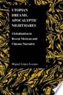 Utopian Dreams, Apocalyptic Nightmares