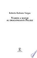 Vamos a matar al dragoneante Peláez