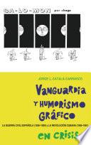 Vanguardia Y Humorismo Gráfico en Crisis