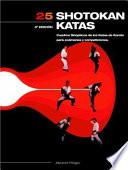 VEINTICINCO SHOTOKAN KATAS