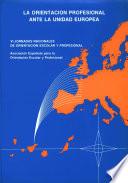 VI Jornadas Nacionales de Orientación Escolar y Profesional: la orientación profesional ante la unidad europea