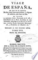 Viage De España, O Cartas, En Que Se Da Noticia De las cosas mas apreciables, Y Dignas De Saberse Que Hay En Ella