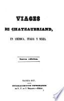 Viages de Chateaubriand en América, Italia y Suiza