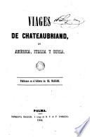 Viages de Francisco Renato Vizconde de Chateaubriand, en América, Italia y Suiza